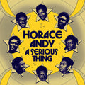 Horace Andy ‎– A Serious Thing