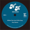 Tony Hearne - Without Your Love I'd Go Crazy