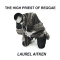 Laurel Aitken – The High Priest Of Reggae