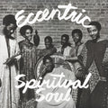 Various – Eccentric Spiritual Soul