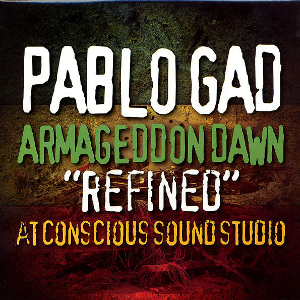 Pablo Gad – Armageddon Dawn “Refined” At Conscious Sounds Studio