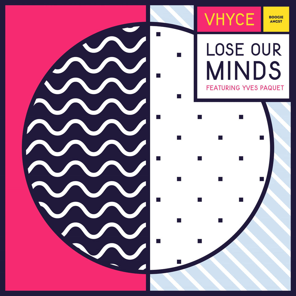 Vhyce Featuring Yves Paquet ‎– Lose Our Minds