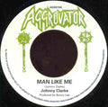 Johnny Clarke / The Aggrovators ‎– Man Like Me / Dub Like Me