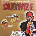 Mafia And Fluxy Feat. Patrixx Aba Ariginal - Sound System Dubwise