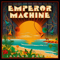 The Emperor Machine - Island Boogie