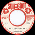 Dennis Brown – What About The Half