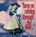 Various ‎– "Keep On Coming Through The Door…" Jamaican Deejay Music 1969 - 1973
