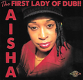 Aisha ‎– The First Lady Of Dub!!