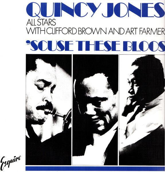Quincy Jones Allstars with Clifford Brown and Art Farmer - 'Scuse These Bloos
