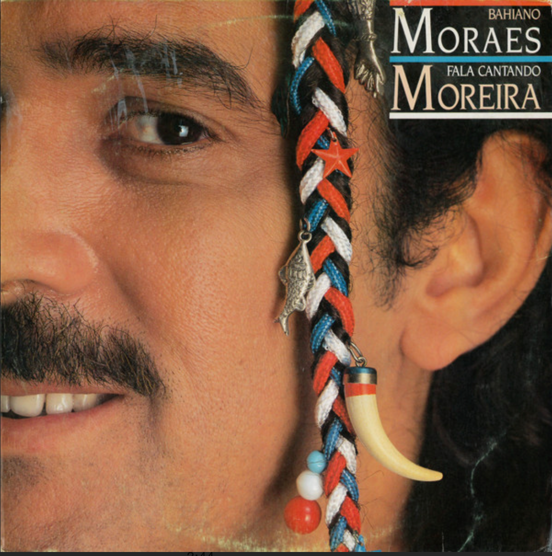 Moraes Moreira ‎– Bahiano Fala Cantando