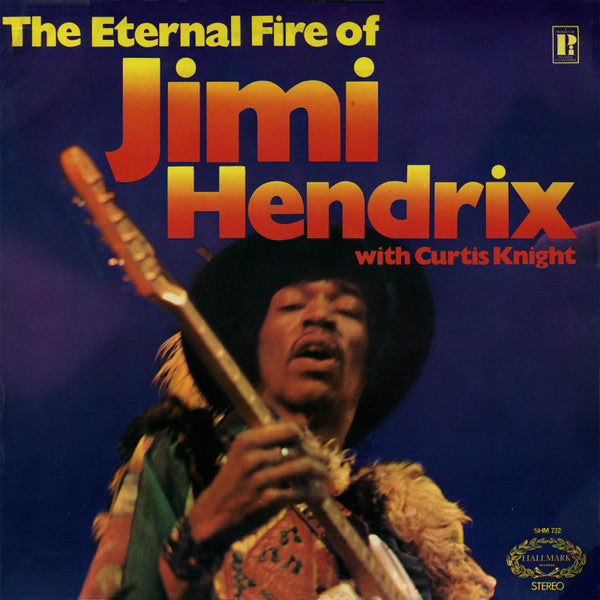 Jimi Hendrix With Curtis Knight – The Eternal Fire Of Jimi Hendrix