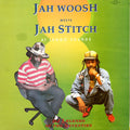 Jah Woosh Meets Jah Stitch – At Leggo Sounds