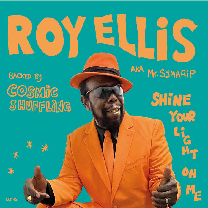 Roy Ellis (aka Symarip) - Shine Your Light On Me