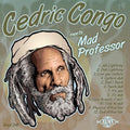 Cedric Congo Meets Mad Professor – Ariwa Dub Showcase
