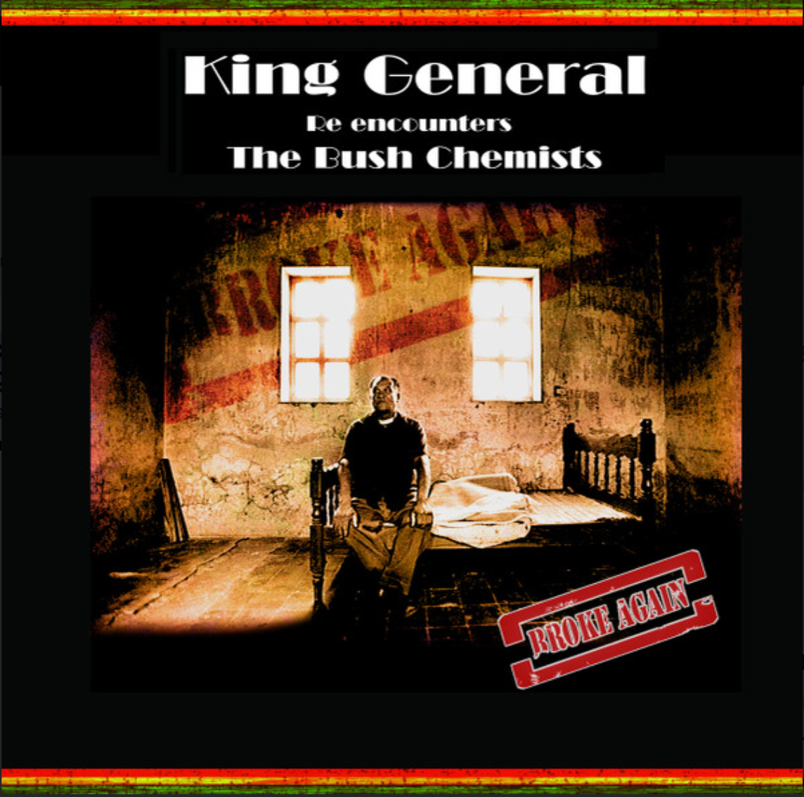 King General Re encounters The Bush Chemists ‎– Broke Again