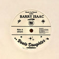 Barry Issac / Stack Up Sound Meets Vin Gordon – Roots Daughter / Up High