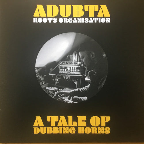 aDUBta, Roots Organisation - A Tale Of Dubbing Horns