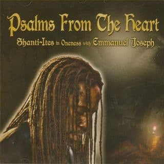 Shanti-Ites In Oneness with Emmanuel Joseph - Psalms From The Heart