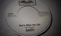 Savvy (5) – That's What You Get