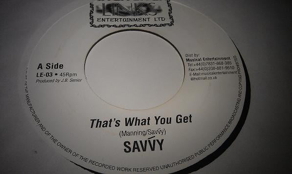 Savvy (5) – That's What You Get
