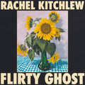 Rachel Kitchlew ‎– Flirty Ghost