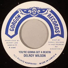 Delroy Wilson / The Aggrovators – You're Gonna Get A Beating / Beatin' Dub