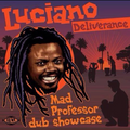 Luciano ‎– Deliverance (Mad Professor Dub Showcase)