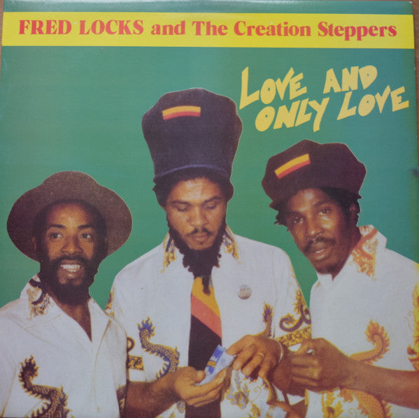 Fred Locks and The Creation Steppers - Love and Only Love