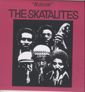The Skatalites ‎– Rebirth