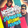 Incognito Feat. Zebulon Ellis – Strangers Become Friends