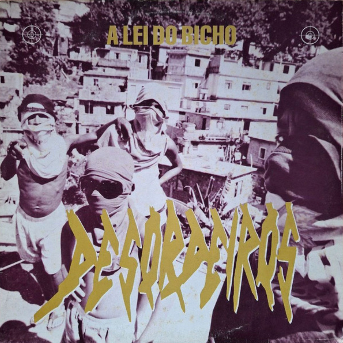 Desordeiros ‎– A Lei Do Bicho