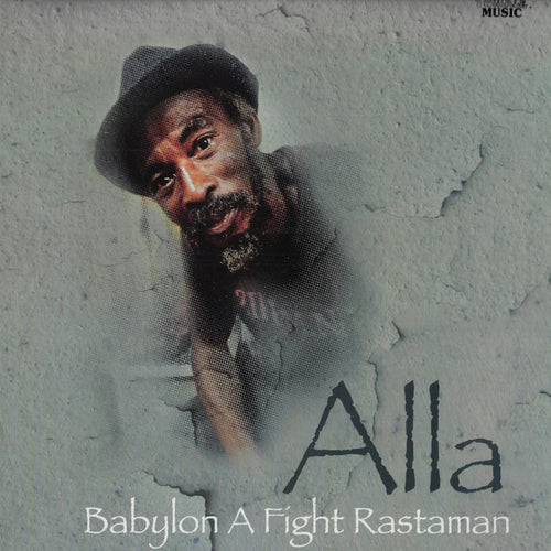 Alla (4) – Babylon A Fight Rastaman