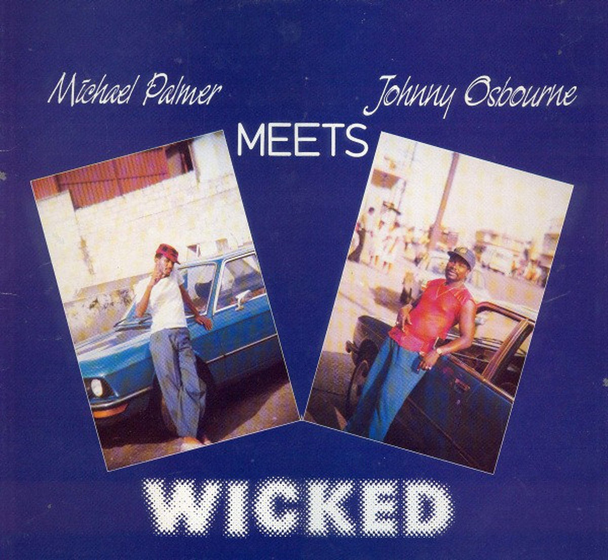 Michael Palmer Meets Johnny Osbourne – Wicked