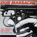 Twinkle Brothers – Dub Massacre - Inna Murder Style