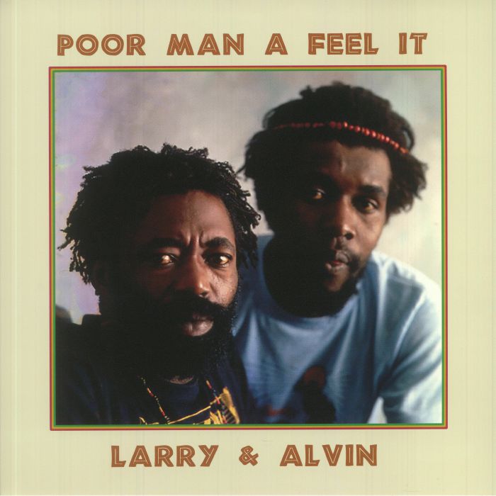 Larry & Alvin - Poor Man Feel It