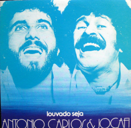 Antonio Carlos & Jocafi ‎– Louvado Seja