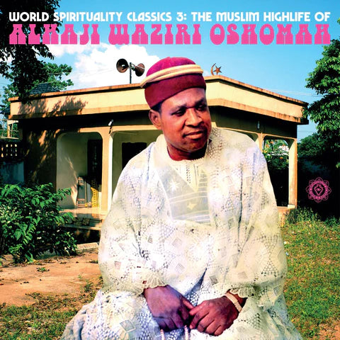Alhaji Waziri Oshomah World Spirituality Classics 3: The Muslim Highlife Of