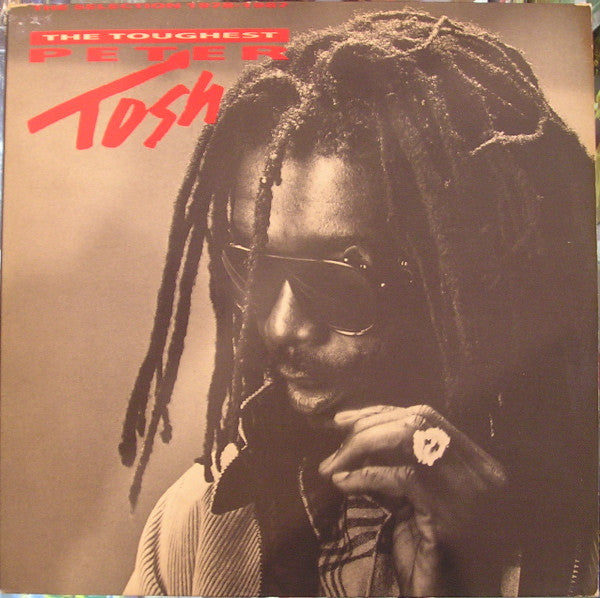 Peter Tosh – The Toughest (The Selection 1978-1987)