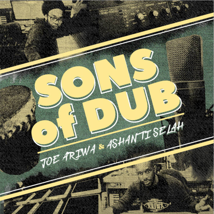 Ashanti Selah Meets Joe Ariwa – Sons Of Dub