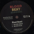 Blood Shanti - Blood Drop / Blood Dub / Keeper Of Life