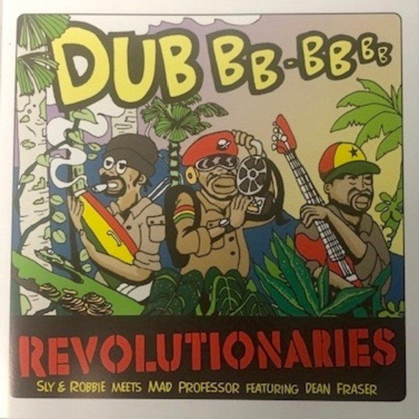Sly & Robbie Meets Mad Professor Featuring Dean Fraser ‎– The Dub Revolutionary'
