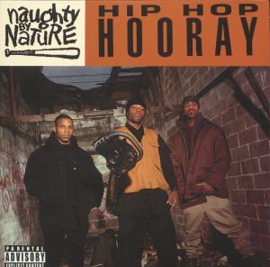 Naughty By Nature – Hip Hop Hooray/Written on Ya Kitten