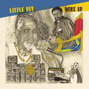 Little Roy – Woke Up