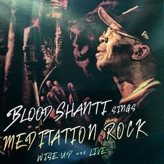 Blood Shanti Sings Meditation Rock  Wise Up And Live