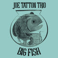 The Joe Tatton Trio ‎– Big Fish (CD)