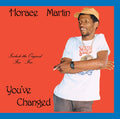 Horace Martin – You've Changed