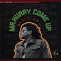 Black-Am-I – Mr. Hurry Come Up / Spliff Haffi Burn