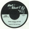Toots & The Maytals - Who Knows Better