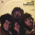 Os Novos Bahianos  – É Ferro Na Boneca!
