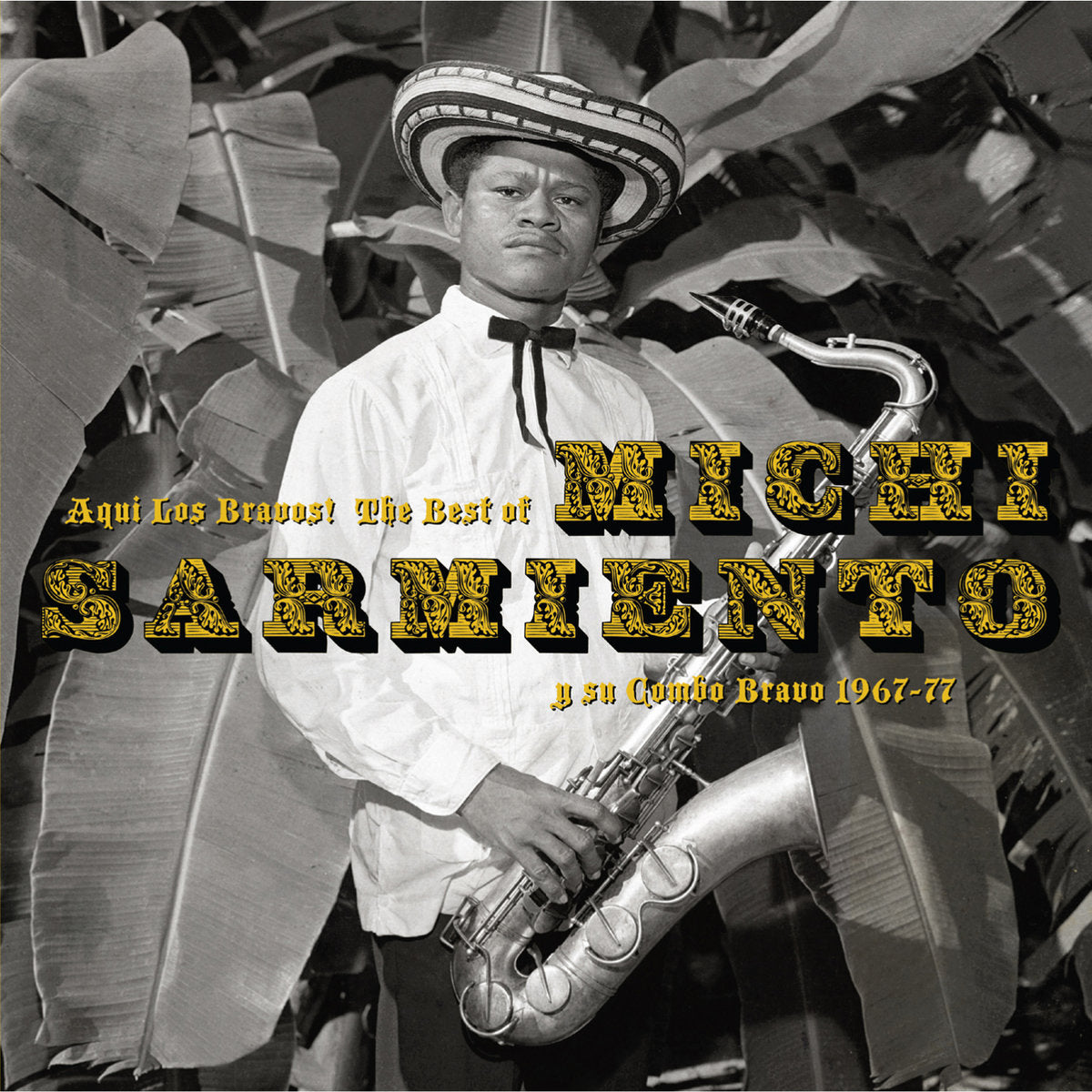 Michi Sarmiento Y Su Combo Bravo ‎– Aqui Los Bravos! The Best Of Michi Sarmiento